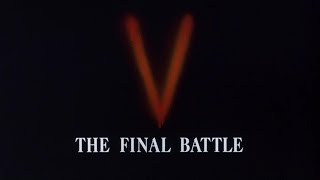 V The Final Battle Opening Credits [upl. by Georgeanna]