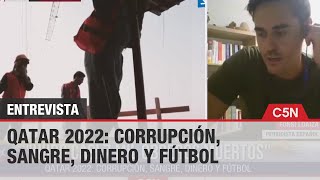 QATAR 2022 CORRUPCIÓN SANGRE DINERO y FÚTBOL [upl. by Naujtna]