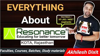 Everything About Resonance kota  Faculties🙋‍♂️  Reviews🙄  Batches etc  Akhilesh Dixit [upl. by Phelps828]