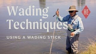 Wading Techniques Using a Wading Stick [upl. by Desdee]