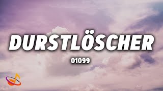 01099  DURSTLÖSCHER Lyrics [upl. by Ahselrak]