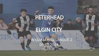 Highlights  William Hill League 2  Peterhead v Elgin City 05102024 [upl. by Eelrac353]