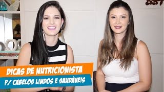 NUTRICIONISTA DÁ DICAS PARA TER CABELOS LINDOS E SAUDÁVEIS por Julia Doorman e Georgia Oliveira [upl. by Lairret]