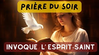 Prière À lEsprit Saint  Invoque Le Saint Esprit Avant De Dormir  Pour Une Nuit Paisible [upl. by Quiteri]