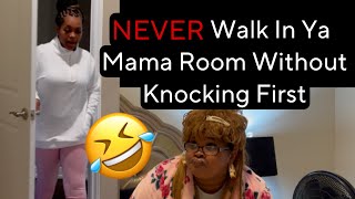 Never Walk In Ya Mama Room Without Knocking First [upl. by Ellebana110]