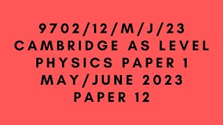 AS LEVEL PHYSICS 9702 PAPER 1  MayJune 2023  Paper 12  970212MJ23  SOLVED [upl. by Sirraj]