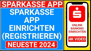 🔴sparkasse app einrichten  sparkasse app registrieren  sparkasse online banking einrichten [upl. by Grail]