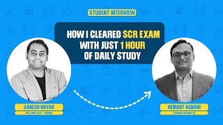 How I Cracked My SCR Exam with Just 1 Hour of Daily Study Ft Hemant Agnani  SCR  Fintelligents [upl. by Pascia624]