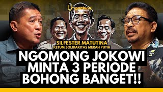 Ngomong Jokowi Minta 3 Periode Bohong Banget  SILFESTER MATUTINA [upl. by Tnahsarp]