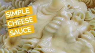 Easy Cheese Sauce Recipe [upl. by Lachish976]