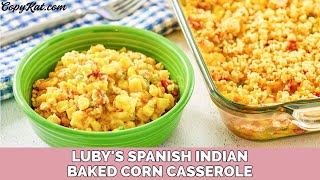 Lubys Spanish Indian Baked Corn Casserol [upl. by Ursel]