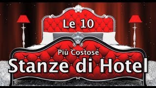 Top 10  Le 10 più costose stanze di hotel [upl. by Trinidad796]