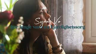 Synne Vo  Kor lenge vare en kjærlighetssorg Official Audio [upl. by Arytas]