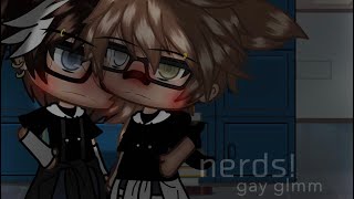 NERDS —  GAY GLMM  BL GLMM  Gay Gacha Life [upl. by Lanette]