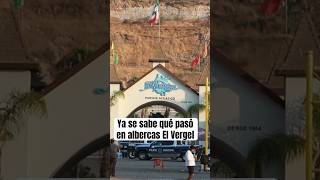 Ya se sabe qué pasó en las albercas El Vergel de Tijuana [upl. by Ira]