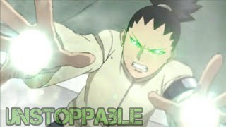 Shikadai「AMV」Unstoppable [upl. by Ainod]