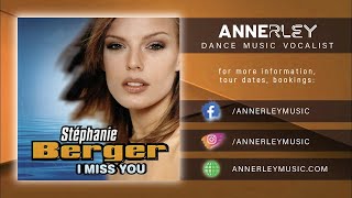 Stephanie Berger  I Miss You [upl. by Aliemaj]