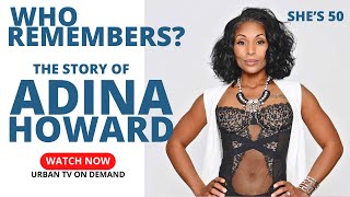 The Untold Story Of Adina Howard [upl. by Streeto]