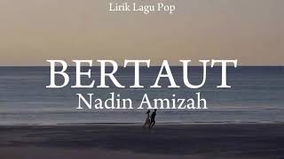 Nadin Amizah  Bertaut  Lirik Lagu Pop Cover [upl. by Cheng]