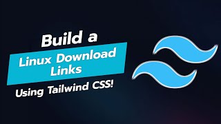 BUILD A LINUX DOWNLOAD LINKS UI COMPONENT WITH TAILWIND CSS 🐧💻 [upl. by Pietro991]