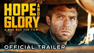 HOPE AND GLORY  Official Trailer 2024 Mad Max Fan Film [upl. by Ojillib]