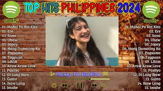 TOP HITS PHILIPPINES 2024 UPDATED SPOTIFY PLAYLIST 2024 🥰 Top Trending OPM Love Songs 🥰 [upl. by Ahsinelg]