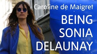 Caroline de Maigret Being Sonia Delaunay [upl. by Axia]