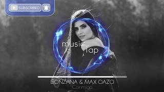 Bonzana amp Max Oazo  Conmigo [upl. by Acilef]