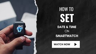 How to SET DATE amp TIME on a SmartWatch  2 Super Easy Methods [upl. by Cyndia438]