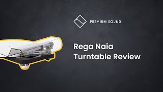 Rega Naia Turntable Review [upl. by Darelle370]