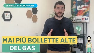 MAI PIU BOLLETTE ALTE DEL GAS  Il Dottore delle Bollette [upl. by Rachaba]