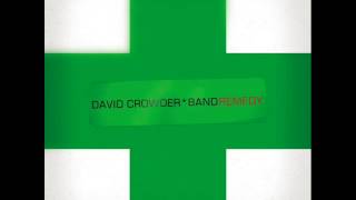 David Crowder Band  Remedy [upl. by Hinch]