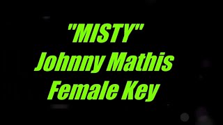 Misty by Johnny Mathis Female Key Karaoke [upl. by Bille]