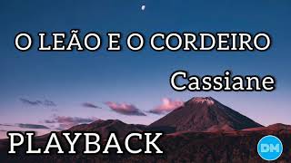 O LEÃO E O CORDEIRO playback com letra  CASSIANE [upl. by Boleslaw]