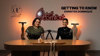 EPISODE 20 GETTING TO KNOW CHRISTEN DOMINIQUE [upl. by Anella]