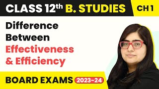 Difference Between Effectiveness amp Efficiency  Class 12 Business Studies Chapter 1 [upl. by Modesty]