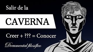 SALIR de la CAVERNA Platón  ¿Cómo ir desde la CREENCIA Doxa hasta el CONOCIMIENTO Episteme [upl. by Darahs]