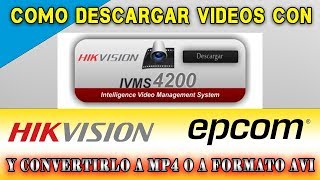 DESCARGAR VÍDEOS CON IVMS4200 Y CONVERTIRLO A MP4 O AVI [upl. by Ronel]