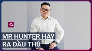 Công an yêu cầu Lê Khắc Ngọ Mr Hunter ra đầu thú để hưởng lượng khoan hồng  VTC Now [upl. by Hnahc]