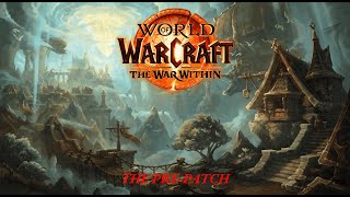 WORLD OF WARCRAFT THE WAR WITHIN Episode 4 Frosted Remix Day 3 PrePatch [upl. by Omsoc]