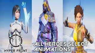 HYPER FRONT ALL HEROES SELECT ANIMATIONS [upl. by Bronwyn]