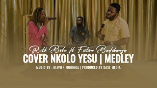 Ruth Betu ft Fiston Badibanga Nkolo Yesu Medley Cover [upl. by Solegna]