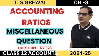 ACCOUNTING RATIOS  Miscellaneous Question TSGrewal Class 12th Accounts Question 177 178 2024 [upl. by Millian]