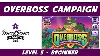 Its time to play Overboss Campaign Solo Mode Level 5  How to use Explodo [upl. by Esiuqram980]