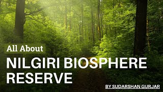 Nilgiri Biosphere Reserve MAPS  UPSC  PSC [upl. by Nalad]