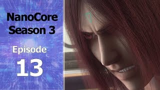 NanoCore S3 Episode 13 English Subbed [upl. by Ellac]