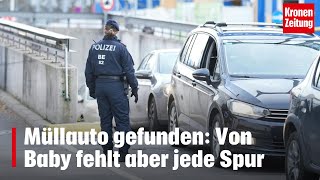 Müllauto gefunden Von Baby fehlt aber jede Spur  kronetv NEWS [upl. by Lidstone]