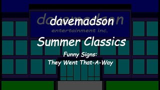 davemadson Summer Classics Funny Signs They Went ThatAWay [upl. by Dowd942]