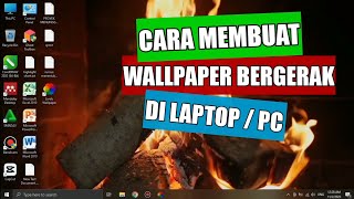 Cara Membuat Wallpaper Bergerak untuk Desktop Laptop dan PC di Windows 10 [upl. by Fredia]