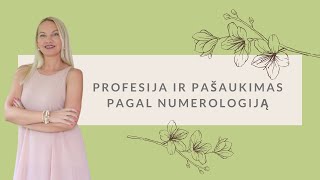 SAVIUGDOS KURSAI PROFESIJA IR PAŠAUKIMAS PAGAL NUMEROLOGIJĄ [upl. by Antonin]